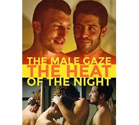 The Male Gaze: The Heat of the Night