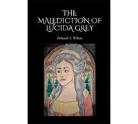The Malediction of Lucida Grey