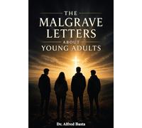 The Malgrave Letters about Young Adults: Letters from a Senior to a Junior Devil on the Temptation of Teenagers