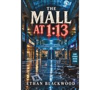 The Mall At 1:13: A Liminal Analog Horror Thriller of Vanishing Corridors and Recorded Futures