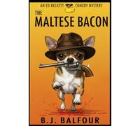 The Maltese Bacon: A Dark Comedy Mystery Novel (humorous mystery, dark humor, mystery comedy, dark comedy, hardboiled) (Ed Beckett Comedy Mysteries)