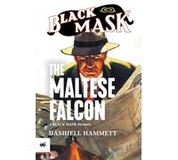 The Maltese Falcon: Black Mask Authorized Edition (Black Mask Library)