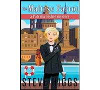 The Maltese Parrot: Patricia Fisher Mysteries