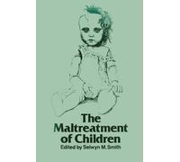 The Maltreatment of Children