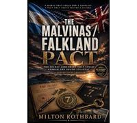 THE MALVINAS / FALKLAND PACT: The Secret Agreement That Could Redraw the South Atlantic