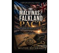 THE MALVINAS / FALKLAND PACT: The Secret Agreement That Could Redraw the South Atlantic
