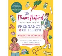 The Mama Natural W y-W uide to Pregnancy and Childbirth