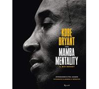 The Mamba mentality. Il mio basket
