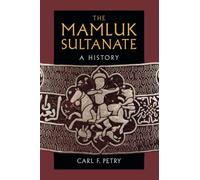 The Mamluk Sultanate: A History