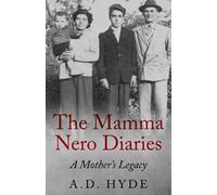 The Mamma Nero Diaries: A Mother's Legacy
