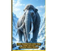 The Mammoth and the Time of Ice