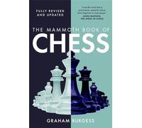 The Mammoth Book of Chess: (Mammoth Books)