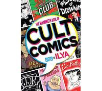 The Mammoth Book Of Cult Comics: Lost Classics from Underground Independent Comic Strip Art (Mammoth Books)