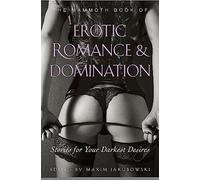 The Mammoth Book of Erotic Romance and Domination (Mammoth Books)