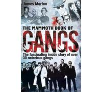 The Mammoth Book of Gangs: (Mammoth Books)