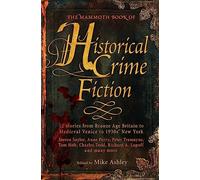 The Mammoth Book of Historical Crime Fiction (Mammoth Books)
