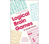 The Mammoth Book of Logical Brain Games