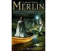 The Mammoth Book of Merlin – Mammoth Books – Robinson Les Bains