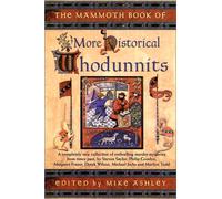 The Mammoth Book of More Historical Whodunnits