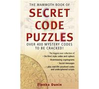 The Mammoth Book of Secret Code Puzzles: B Format (Mammoth Books)