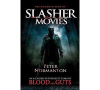 The Mammoth Book of Slasher Movies: (Mammoth Books)