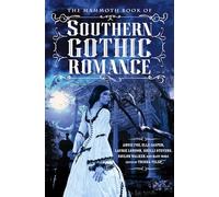 The Mammoth Book Of Southern Gothic Romance – Mammoth Books