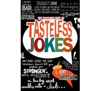 The Mammoth Book of Tasteless Jokes