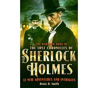 The Mammoth Book of The Lost Chronicles of Sherlock Holmes – Mammoth Books – Robinson Les Bains