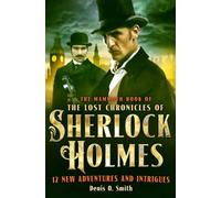 The Mammoth Book of The Lost Chronicles of Sherlock Holmes (Mammoth Books)
