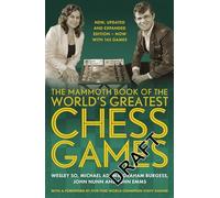The Mammoth Book of the World's Greatest Chess Games – New, updated & expanded edition (145 games)