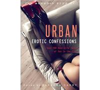 The Mammoth Book of Urban Erotic Confessions (Mammoth Books)