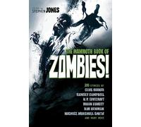 The Mammoth Book of Zombies: 20th Anniversary Edition