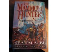 The Mammoth Hunters (Earth's Children, 3)