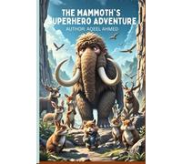 The Mammoth's Superhero Adventure