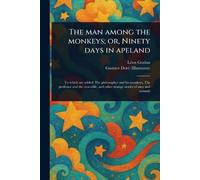 The Man Among the Monkeys; or, Ninety Days in Apeland