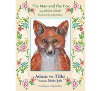 The Man and the Fox / Adam ve Tilki: Bilingual English-Turkish Edition / İngilizce-Türkçe İki Dilli Baskı (Teaching Stories)
