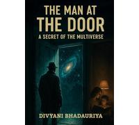 The Man At The Door: A Secret Of The Multiverse (Multiversal Saga)