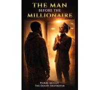 The Man Before The Millionaire