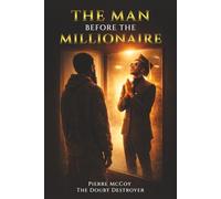 The Man Before The Millionaire