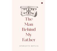 The Man Behind My Father