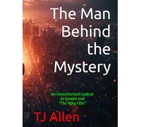 The Man Behind the Mystery: An Unauthorized Look at AJ Gentile and "The Why Files"