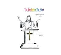 The Man Behind The Pulpit