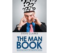 The Man Book: Becoming a Man in the Twenty-First Century