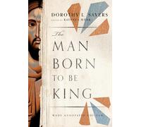 The Man Born to Be King - Wade Annotated Edition