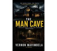 THE MAN CAVE: For seven years, the truth lived beneath his feet.