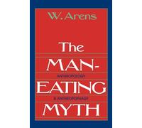 The Man-Eating Myth: Anthropology & Anthropophagy: Anthropology and Anthropophagy: 615 (Galaxy Books)