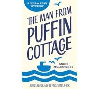 The Man From Puffin Cottage: A gripping and utterly charming Cornish cosy murder mystery, the first in a new series featuring a detective turned café owner (The Gull & Bean Mysteries)