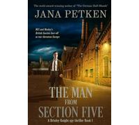 The Man from Section Five: A Brinley Knight Spy Thriller: 1 (The Man from MI5)