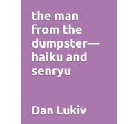 the man from the dumpster-haiku and senryu