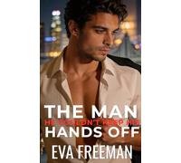 The Man He Couldn't Keep His Hands Off: A Steamy Gay Romance (Irresistible Men)